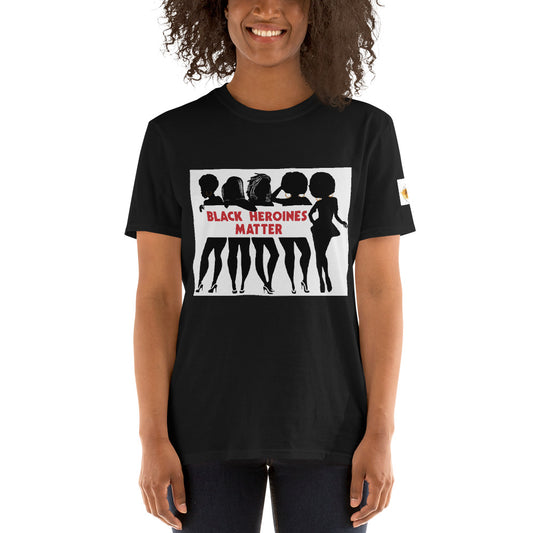Black Heroines Matter Unisex T-Shirt