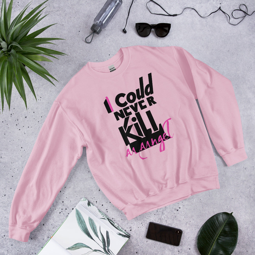 I Could Never Kill An Angel Unisex Sweatshirt #2