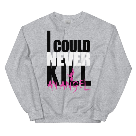 I Could Never Kill An Angel Unisex Sweatshirt #1